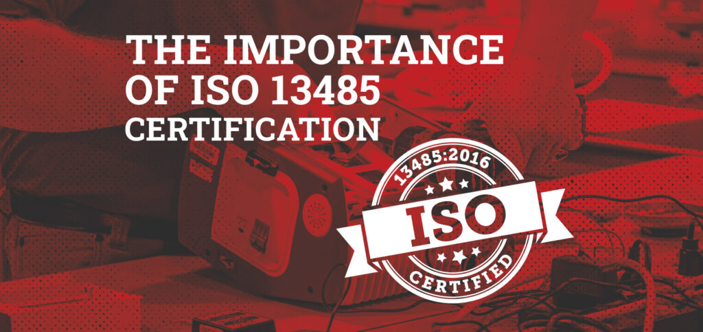 The Importance of ISO 13485 Certification