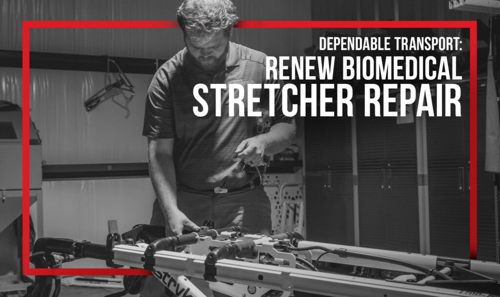 Stretcher Repair with ReNew Biomedical