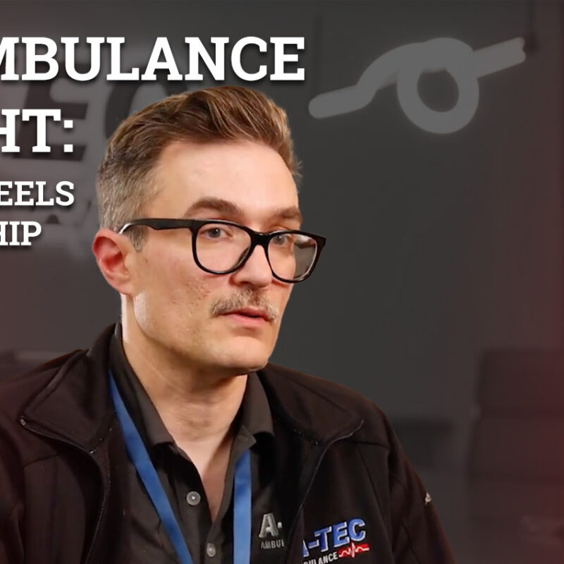 A-TEC Ambulance Spotlight: Service that Feels Like Partnership